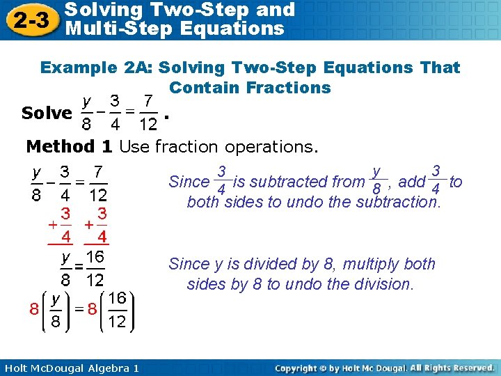 Solving Two-Step and 2 -3 Multi-Step Equations Example 2 A: Solving Two-Step Equations That