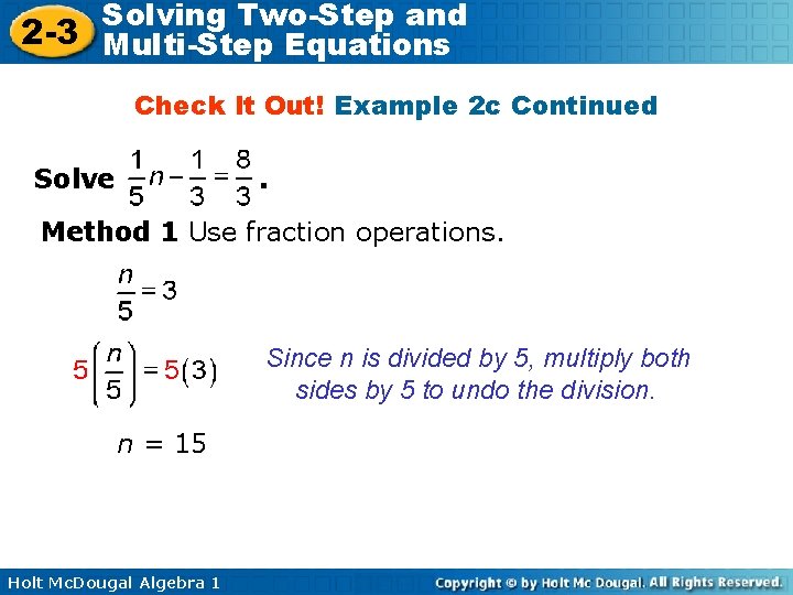 Solving Two-Step and 2 -3 Multi-Step Equations Check It Out! Example 2 c Continued