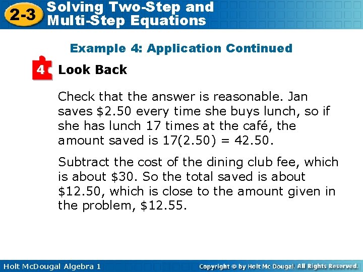 Solving Two-Step and 2 -3 Multi-Step Equations Example 4: Application Continued 4 Look Back