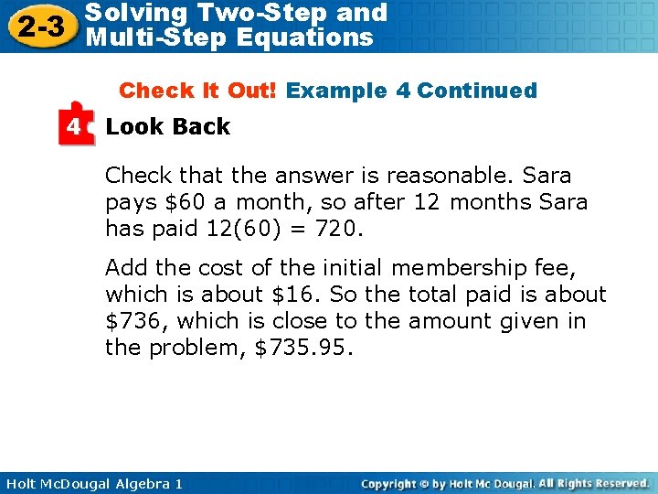 Solving Two-Step and 2 -3 Multi-Step Equations Check It Out! Example 4 Continued 4