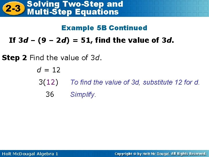 Solving Two-Step and 2 -3 Multi-Step Equations Example 5 B Continued If 3 d