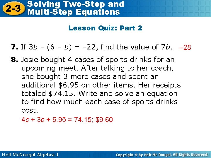 Solving Two-Step and 2 -3 Multi-Step Equations Lesson Quiz: Part 2 7. If 3