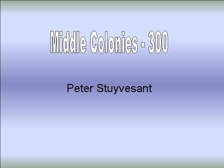 Peter Stuyvesant 