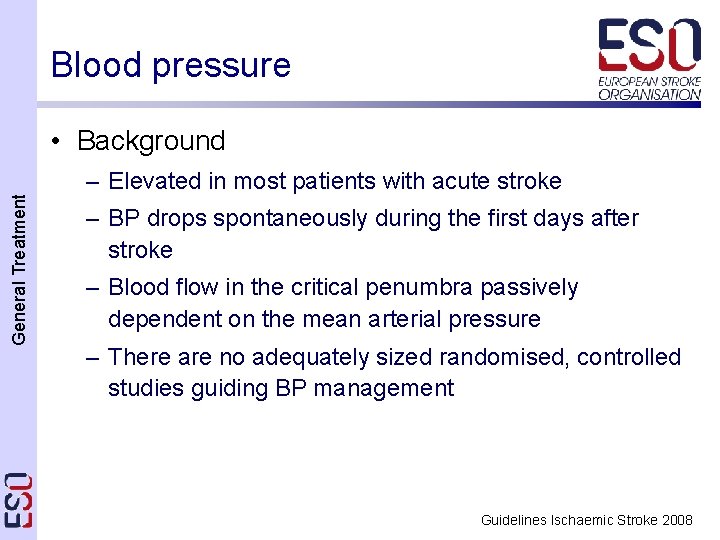 Blood pressure • Background General Treatment – Elevated in most patients with acute stroke