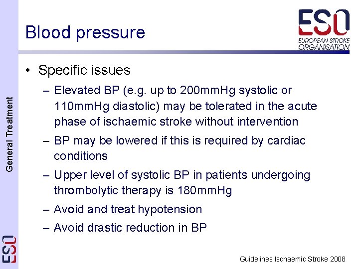 Blood pressure General Treatment • Specific issues – Elevated BP (e. g. up to