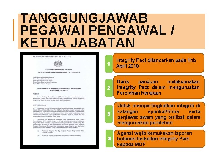 TANGGUNGJAWAB PEGAWAI PENGAWAL / KETUA JABATAN 1 Integrity Pact dilancarkan pada 1 hb April