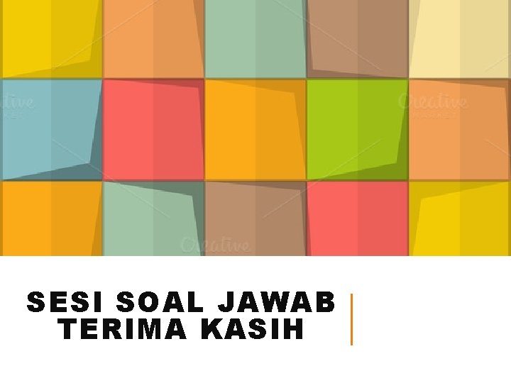 SESI SOAL JAWAB TERIMA KASIH 