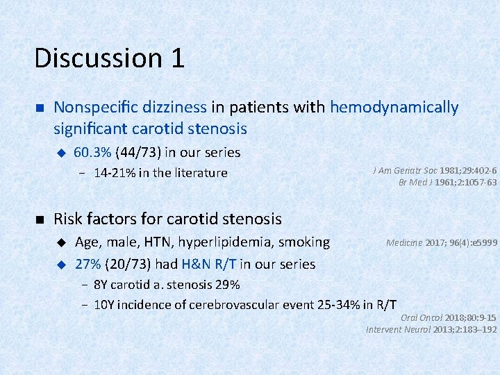 Discussion 1 n Nonspeciﬁc dizziness in patients with hemodynamically signiﬁcant carotid stenosis u 60.