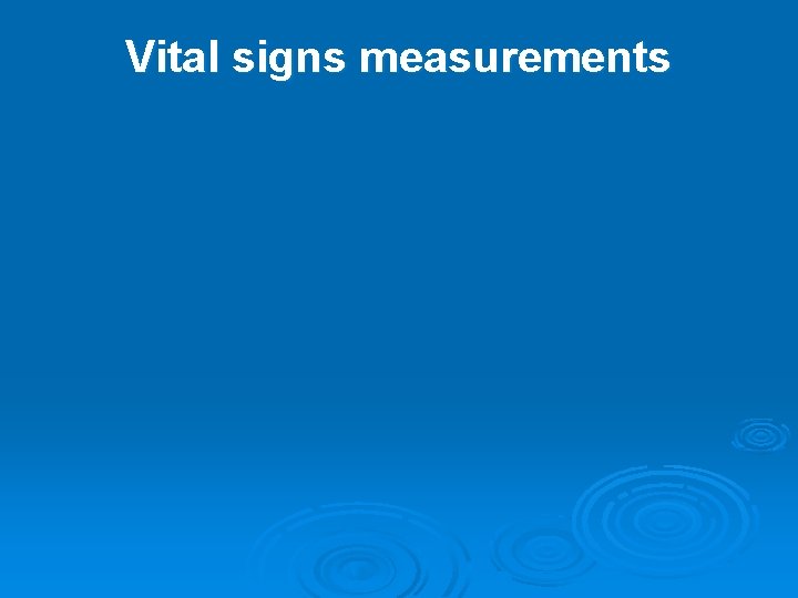 Vital signs measurements 