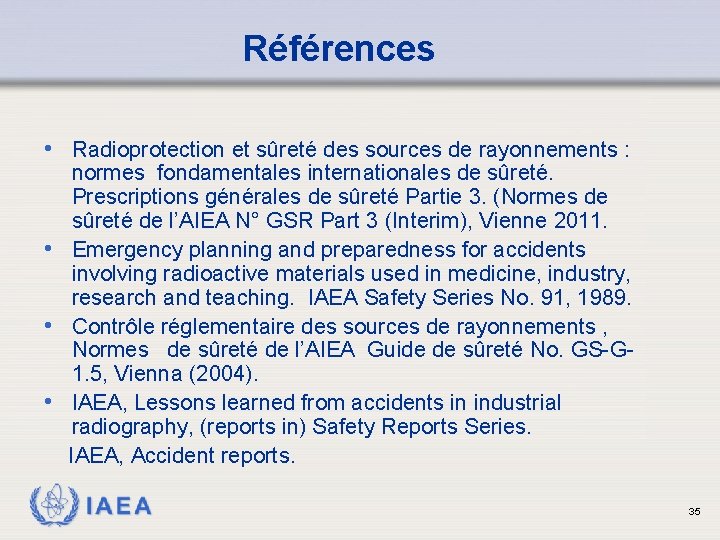 Références • Radioprotection et sûreté des sources de rayonnements : normes fondamentales internationales de