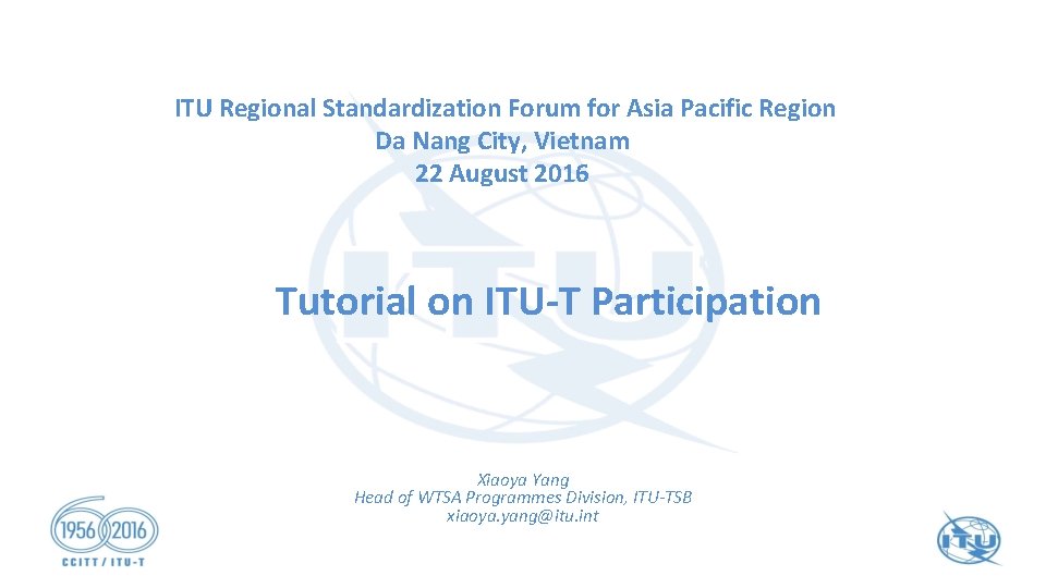 ITU Regional Standardization Forum for Asia Pacific Region Da Nang City, Vietnam 22 August