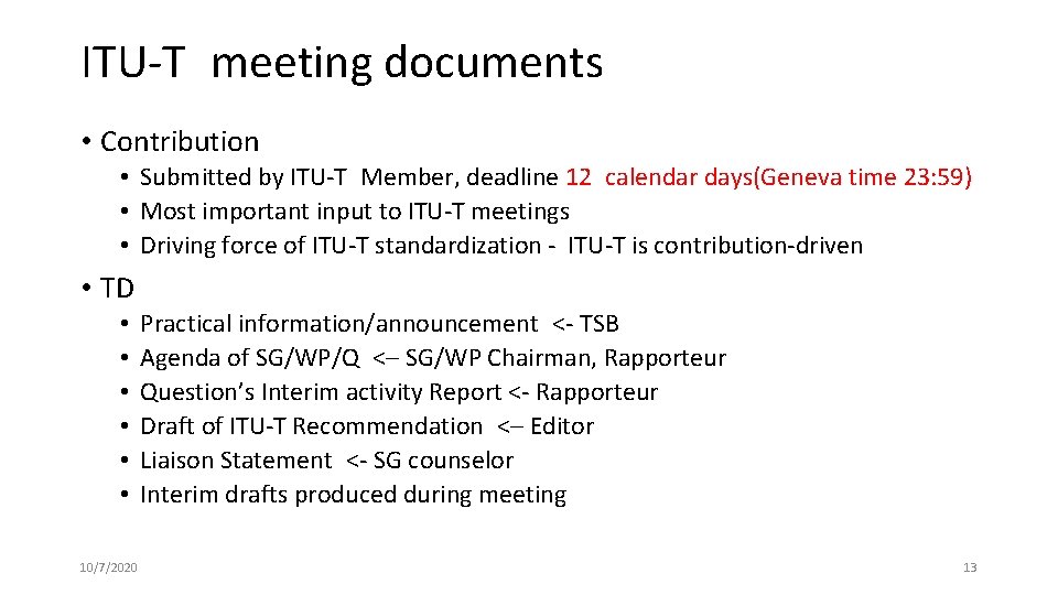 ITU-T meeting documents • Contribution • Submitted by ITU-T Member, deadline 12 calendar days(Geneva