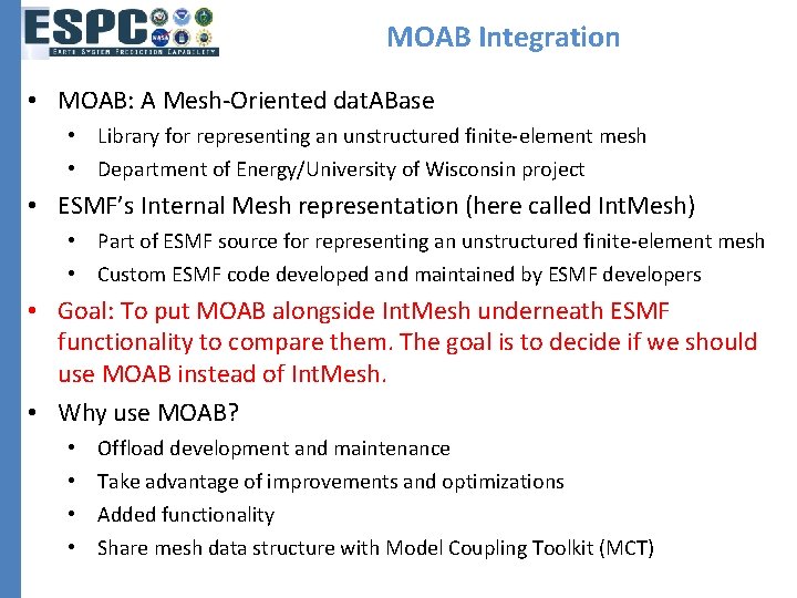 MOAB Integration • MOAB: A Mesh-Oriented dat. ABase • Library for representing an unstructured