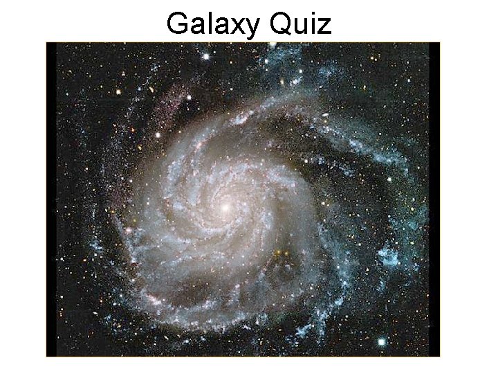 Galaxy Quiz Galaxy Quiz