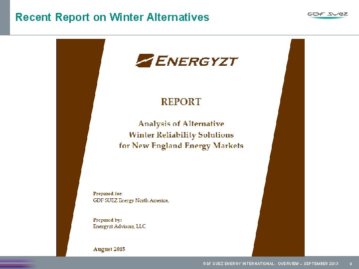 Recent Report on Winter Alternatives GDF SUEZ ENERGY INTERNATIONAL - OVERVIEW – SEPTEMBER 2013