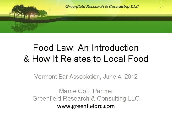 Food Law: An Introduction & How It Relates to Local Food Vermont Bar Association,