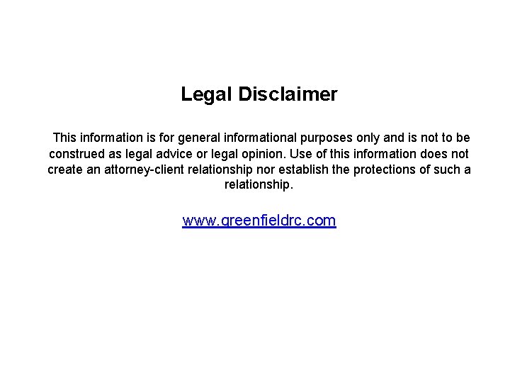 Legal Disclaimer This information is for general informational purposes only and is not to
