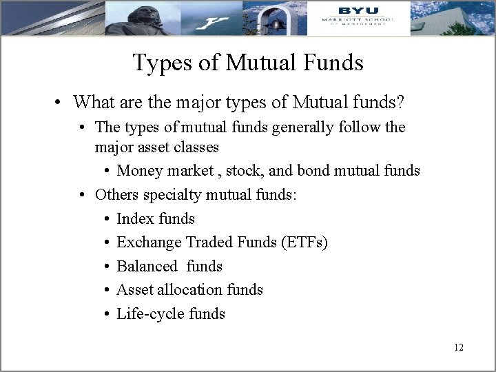 Types of Mutual Funds • What are the major types of Mutual funds? •