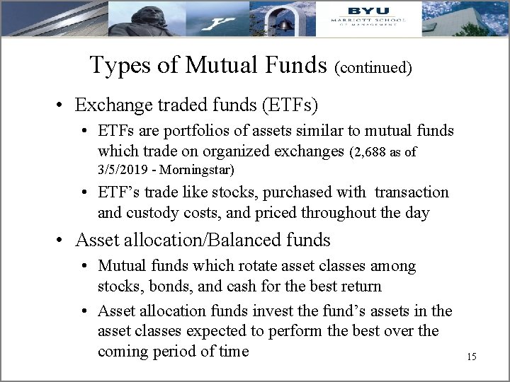 Types of Mutual Funds (continued) • Exchange traded funds (ETFs) • ETFs are portfolios