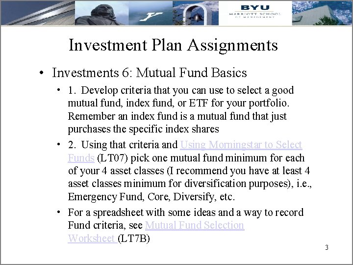 Investment Plan Assignments • Investments 6: Mutual Fund Basics • 1. Develop criteria that