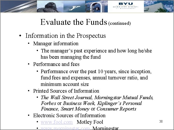 Evaluate the Funds (continued) • Information in the Prospectus • Manager information • The
