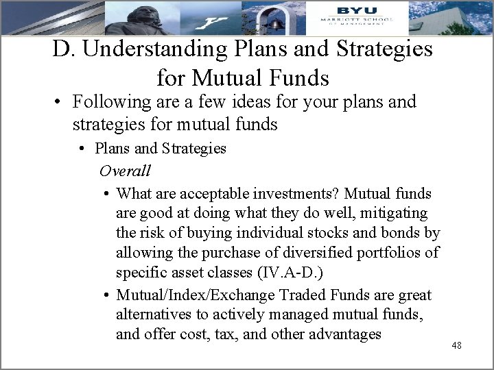 D. Understanding Plans and Strategies for Mutual Funds • Following are a few ideas