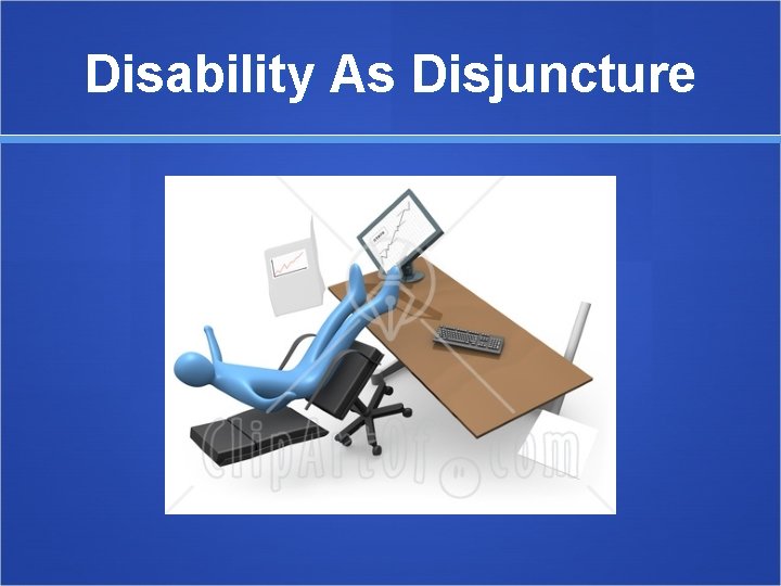 Disability As Disjuncture 