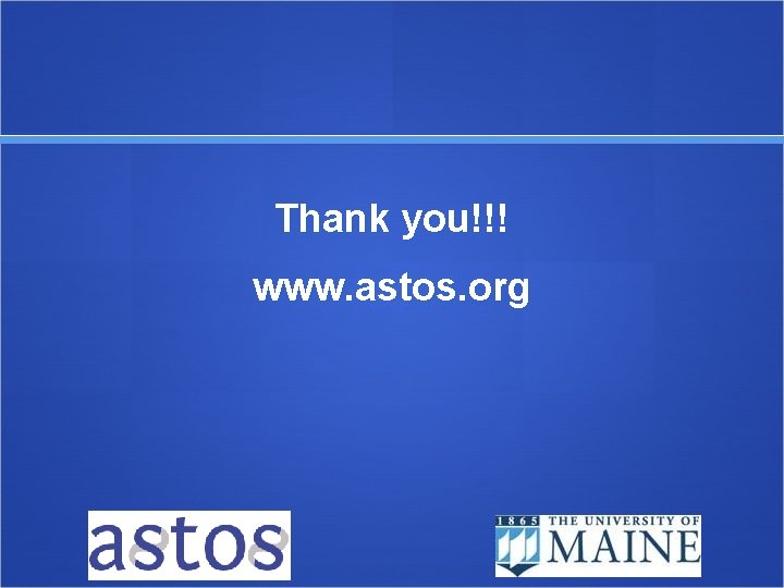 Thank you!!! www. astos. org 