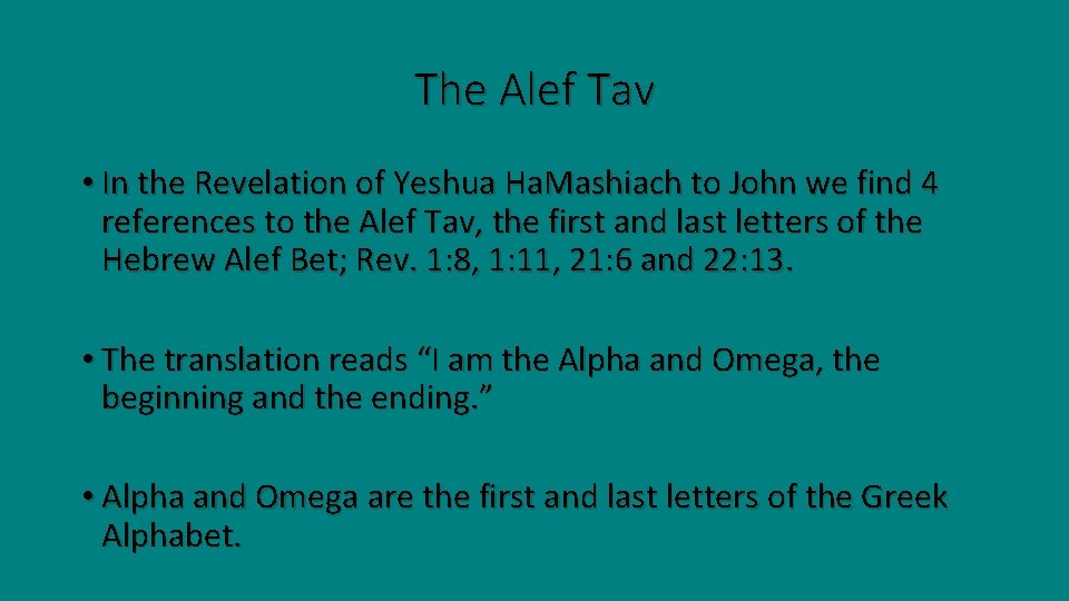 The Alef Tav • In the Revelation of Yeshua Ha. Mashiach to John we