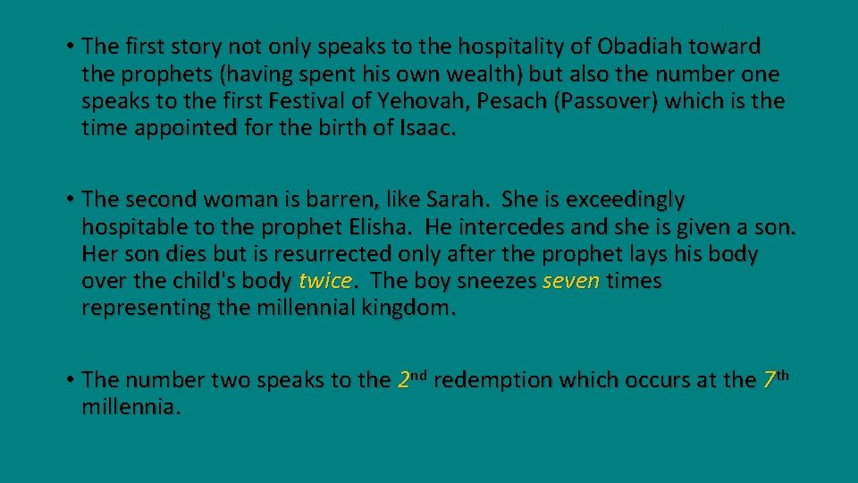  • The first story not only speaks to the hospitality of Obadiah toward