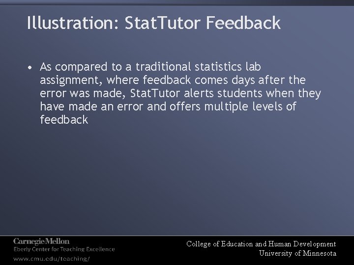 Illustration: Stat. Tutor Feedback • As compared to a traditional statistics lab assignment, where