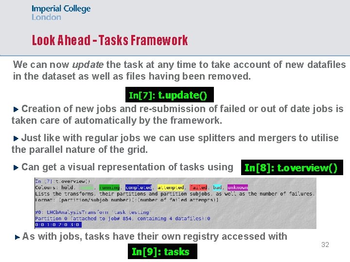 Look Ahead - Tasks Framework We can now update the task at any time