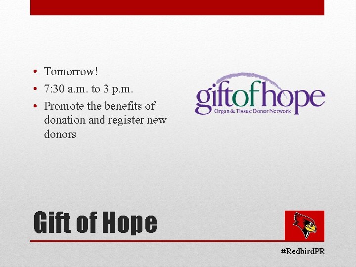  • Tomorrow! • 7: 30 a. m. to 3 p. m. • Promote