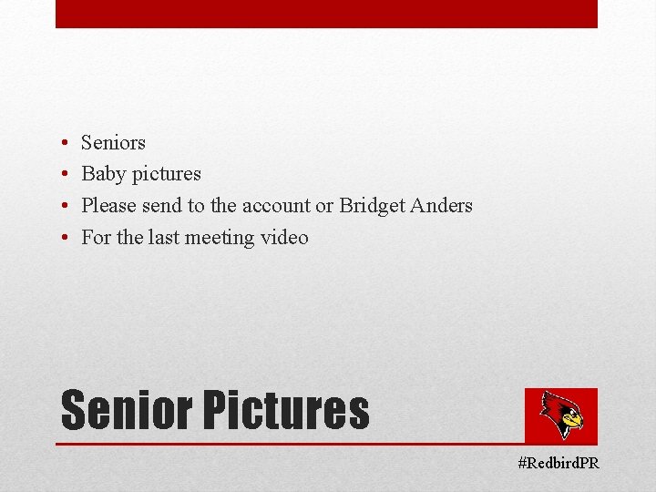  • • Seniors Baby pictures Please send to the account or Bridget Anders