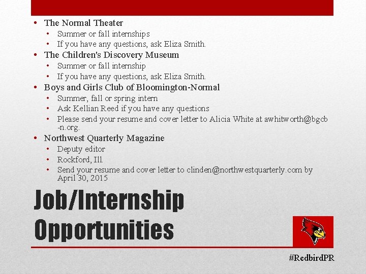  • The Normal Theater • Summer or fall internships • If you have