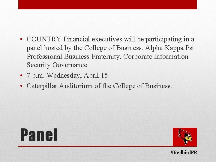  • COUNTRY Financial executives will be participating in a panel hosted by the