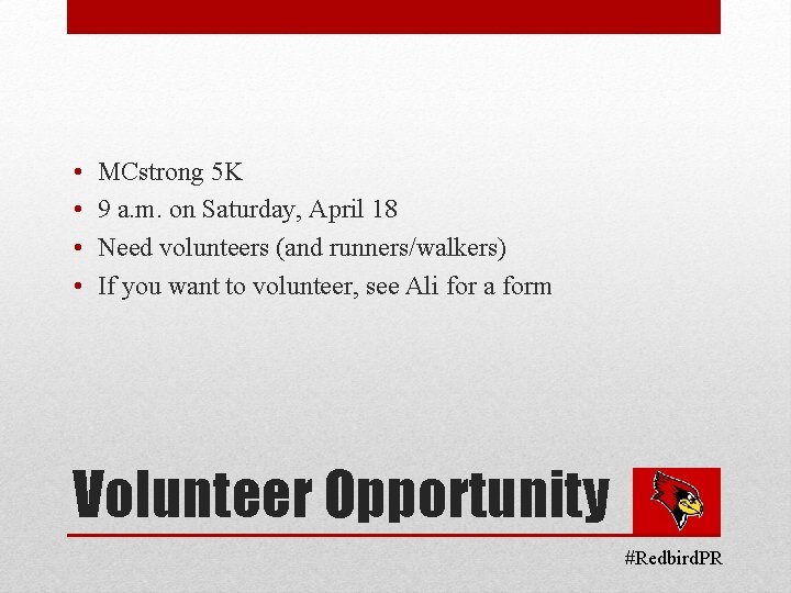  • • MCstrong 5 K 9 a. m. on Saturday, April 18 Need