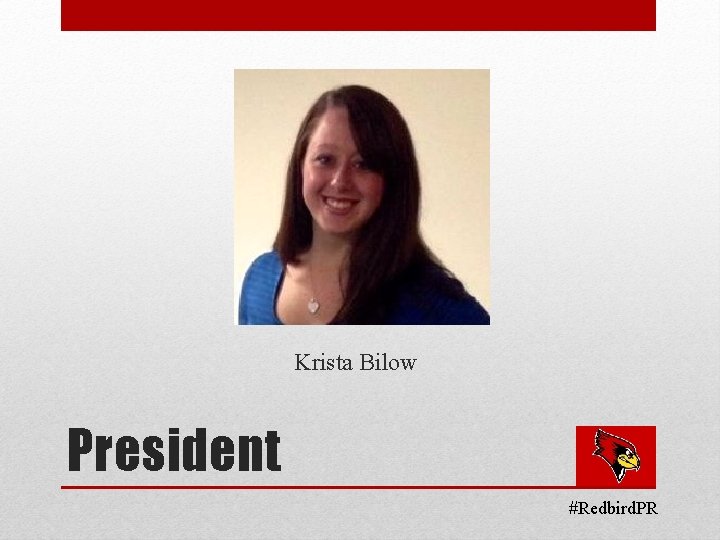 Krista Bilow President #Redbird. PR 