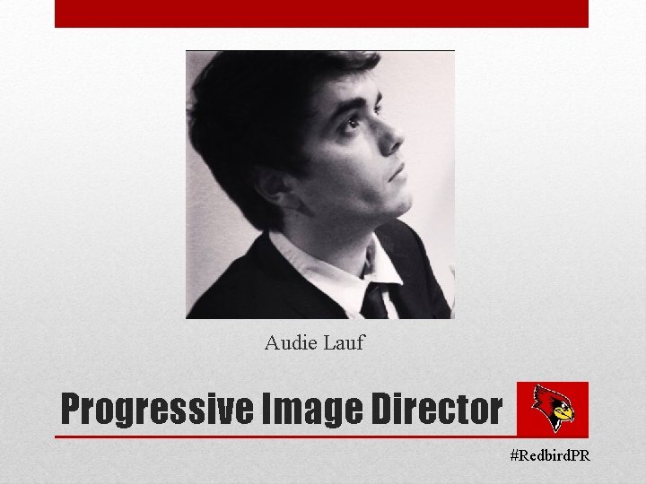 Audie Lauf Progressive Image Director #Redbird. PR 
