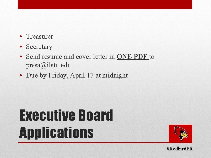  • Treasurer • Secretary • Send resume and cover letter in ONE PDF