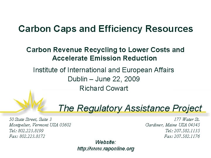 Carbon Caps and Efficiency Resources Carbon Revenue Recycling to Lower Costs and Accelerate Emission