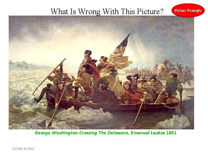 What Is Wrong With This Picture? Picture Prompts George Washington Crossing The Delaware, Emanuel