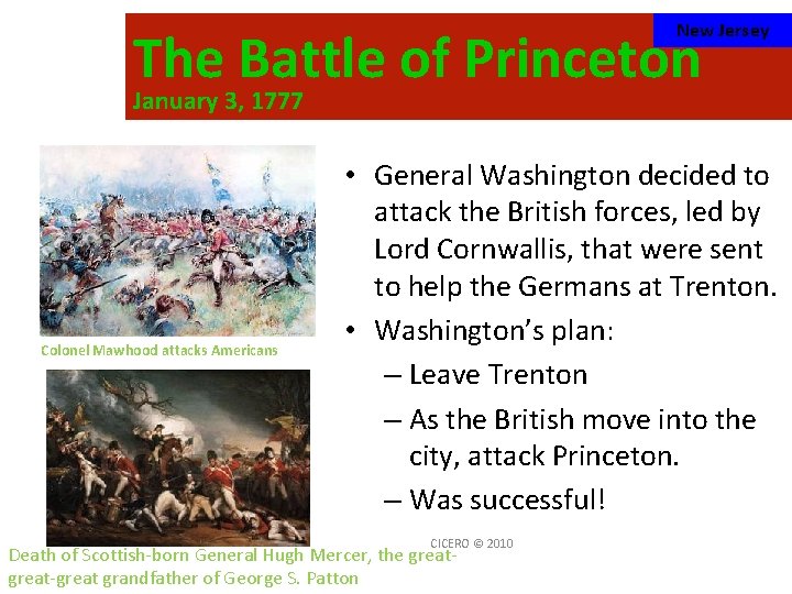 New Jersey The Battle of Princeton January 3, 1777 Colonel Mawhood attacks Americans •