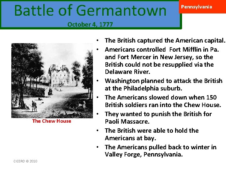Battle of Germantown Pennsylvania October 4, 1777 The Chew House CICERO © 2010 •