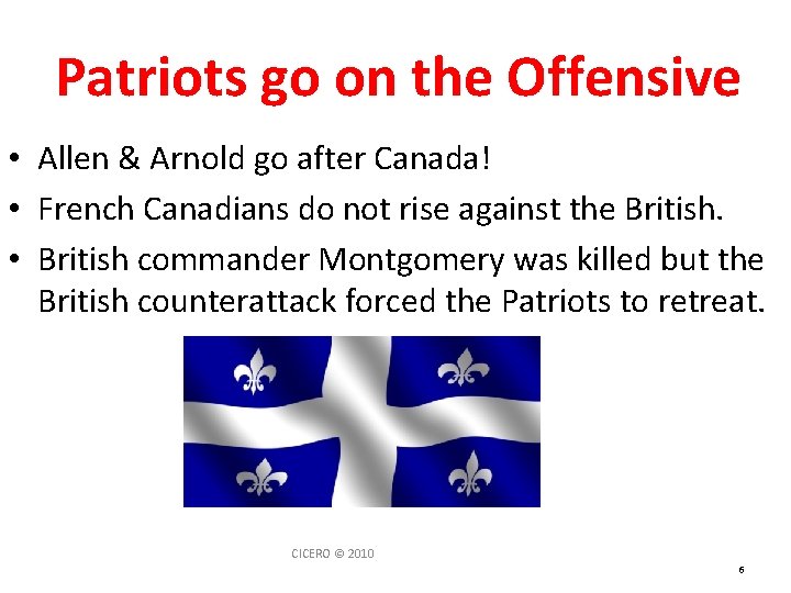 Patriots go on the Offensive • Allen & Arnold go after Canada! • French