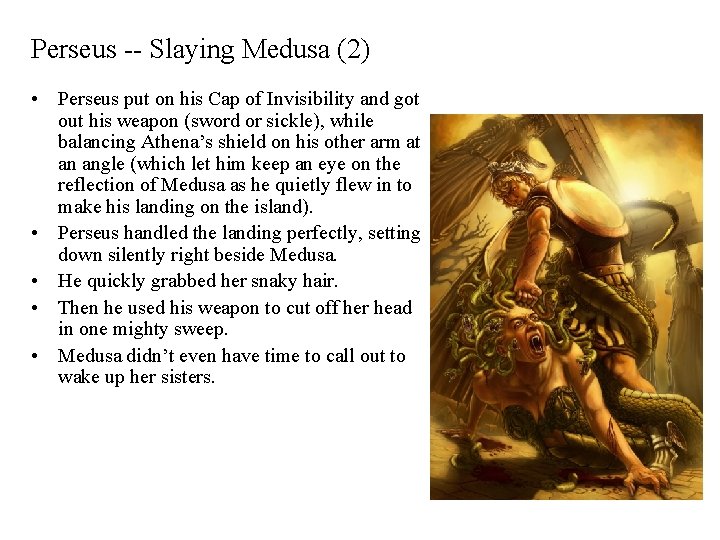 Perseus -- Slaying Medusa (2) • Perseus put on his Cap of Invisibility and