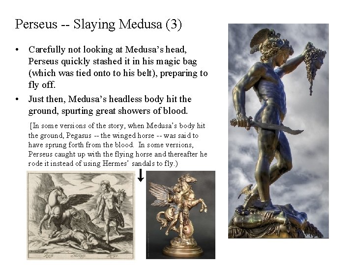 Perseus -- Slaying Medusa (3) • Carefully not looking at Medusa’s head, Perseus quickly