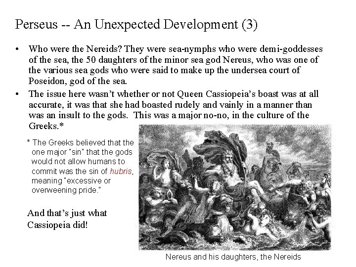 Perseus -- An Unexpected Development (3) • Who were the Nereids? They were sea-nymphs