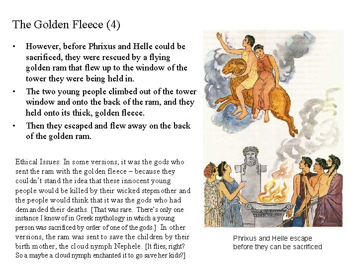 The Golden Fleece (4) • • • However, before Phrixus and Helle could be