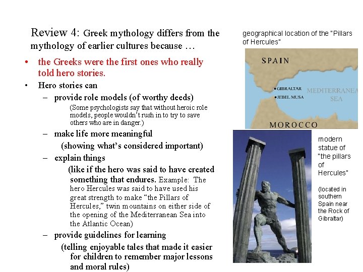 Review 4: Greek mythology differs from the mythology of earlier cultures because … geographical